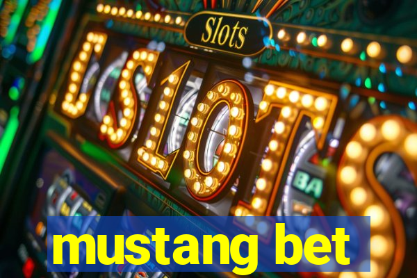 mustang bet